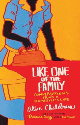 Like One of the Family: Conversations from a Domestic's Life